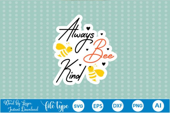 Always Bee Kind Sticker SVG Review