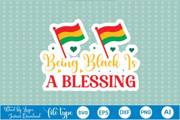 Being Black is a Blessing Sticker SVG Review