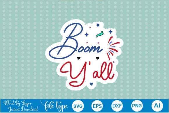 Boom Y all Sticker SVG Review