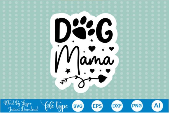 Dog Mama Sticker SVG Review