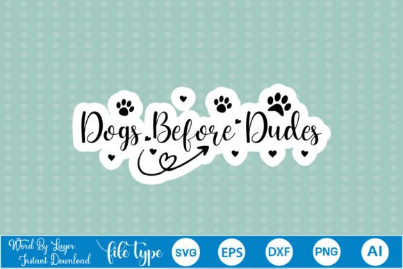 Dogs Before Dudes Sticker SVG Review