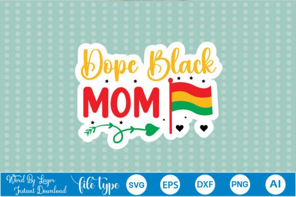 Dope Black Mom Sticker SVG Review