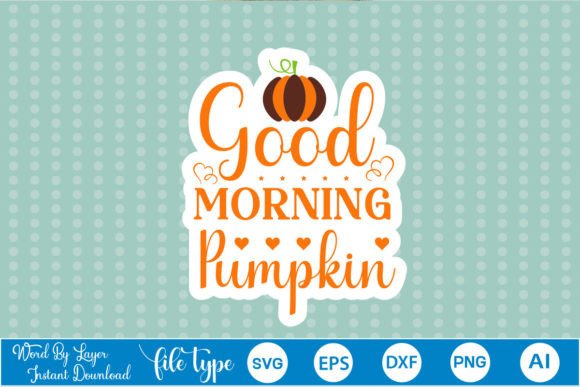 Good Morning Pumpkin Sticker SVG Review