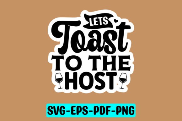 Lets Toast to the Host Sticker SVG Review