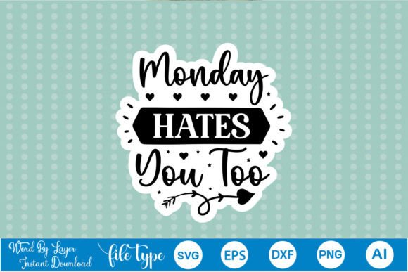 Monday Hates You Too Sticker SVG Review