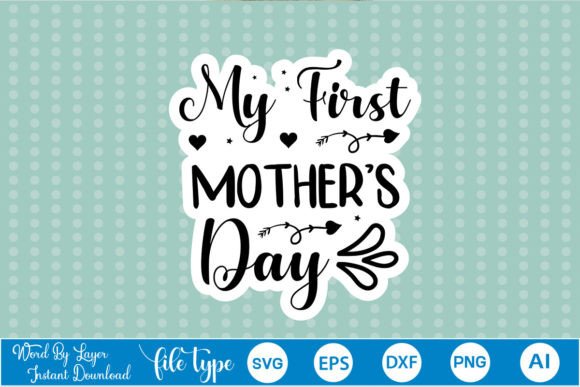 My First Mother’s Day Sticker SVG Review