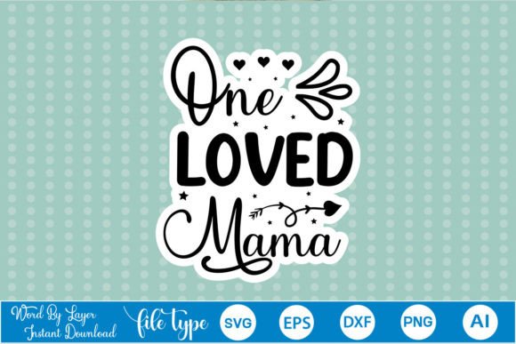 One Loved Mama Sticker SVG Embroidery Review