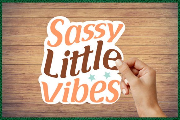 Sassy Little Vibes Sticker Svg Review