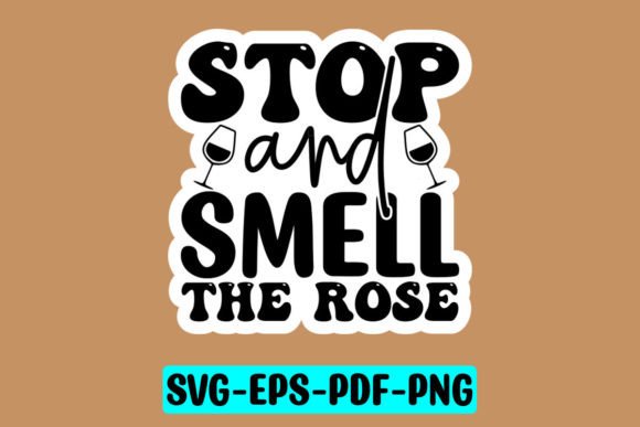 Stop and Smell the Rose Sticker SVG