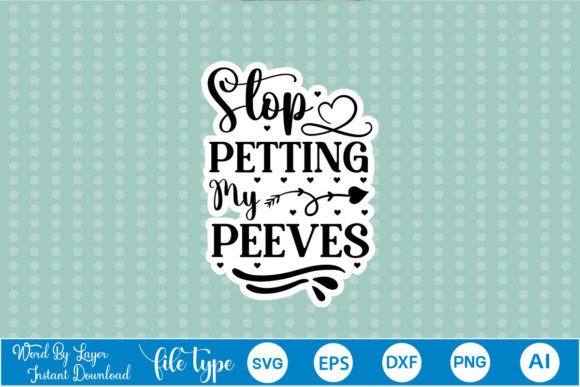 Stop Petting My Peeves Sticker SVG Review
