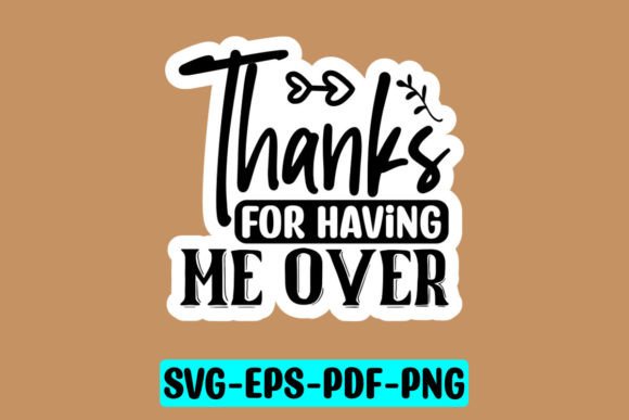 Thanks for Having Me over Sticker SVG Review
