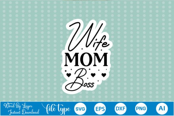 Wife Mom Boss Sticker SVG Embroidery Review
