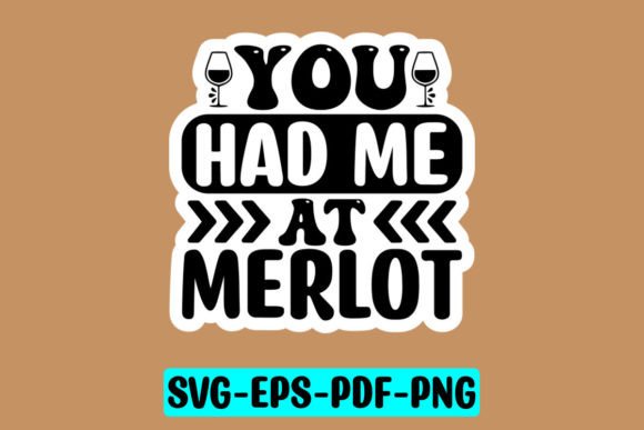 You Had Me at Merlot Sticker SVG Review